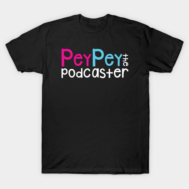 Podcast Logo White T-Shirt by PeyPey The Podcaster